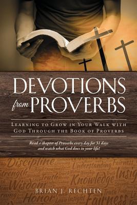 Devotions from Proverbs - Brian J. Rechten