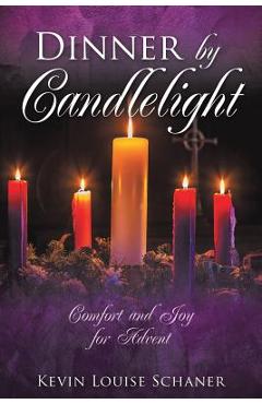 Coperta cărții 'Dinner by Candlelight - Kevin Louise Schaner'