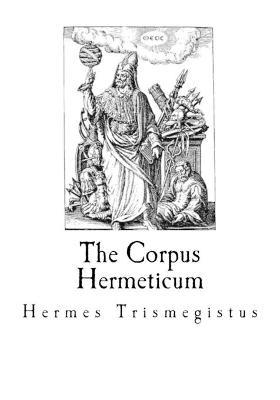 The Corpus Hermeticum - G. R. S. Mead