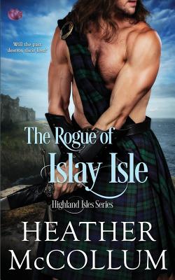 The Rogue of Islay Isle - Heather Mccollum