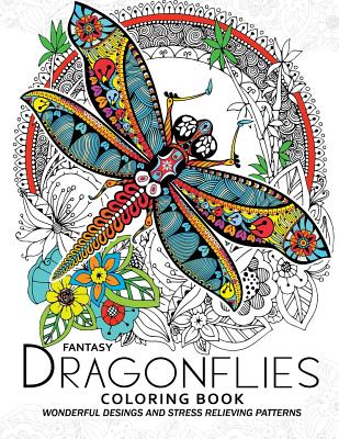 Fantasy Dragonflies Coloring book for Adult: Nice Design of Flower, Floral and Dragonfly in the spring garden - Adult Coloring Books