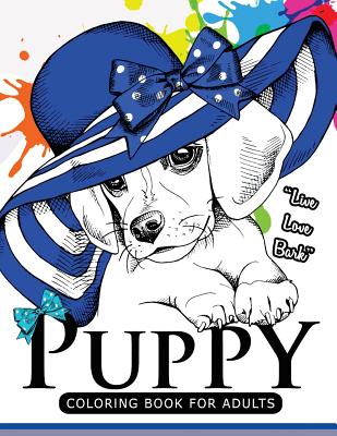 Puppy coloring Book for Adults: An Adult coloring book for dogs lover - Dog Coloring Books