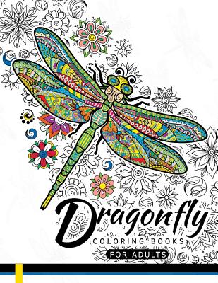 Coperta cărții 'Dragonfly Coloring Books for Adults: Magical Wonderful Dragonflies in The flower garden - Dragonfly Coloring Books'