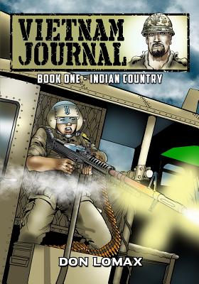 Vietnam Journal - Book 1: Indian Country - Don Lomax