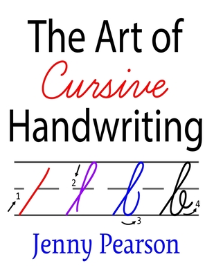 The Art of Cursive Handwriting: A Self-Teaching Workbook - Jenny Pearson
