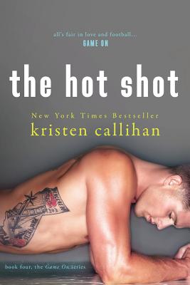 The Hot Shot - Kristen Callihan