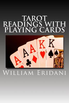 Tarot Readings With Playing Cards - William Eridani