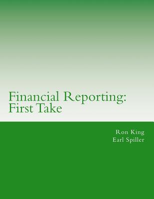 Financial Reporting: First Take - Earl Spiller