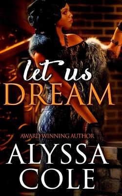 Let Us Dream - Alyssa Cole