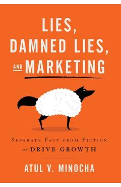 Coperta cărții 'Atul Minocha: Separate Fact from Fiction and Drive Growth - Atul V. Minocha'