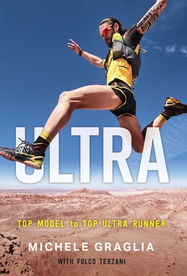 Ultra: Top Model to Top Ultra Runner - Michele Graglia