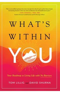 Coperta cărții 'What's Within You: Your Roadmap to Living Life With No Barriers - Tom Lillig'