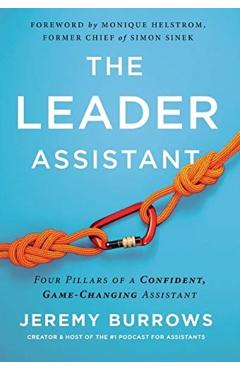 The Leader Assistant: Four Pillars of a Confident, Game-Changing Assistant - Jeremy Burrows