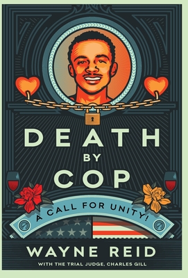 Death By Cop: A Call for Unity! - Wayne Reid