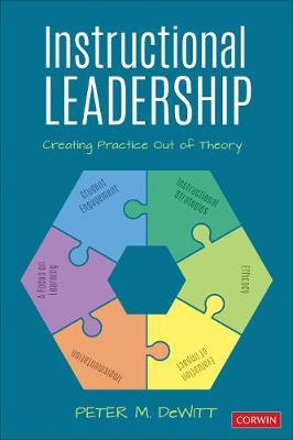 Instructional Leadership: Creating Practice Out of Theory - Peter M. Dewitt