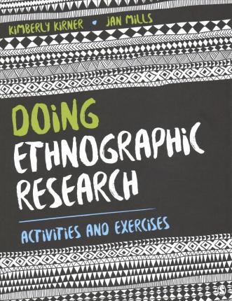 Doing Ethnographic Research: Activities and Exercises - Kimberly Kirner