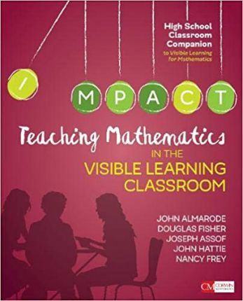 Teaching Mathematics in the Visible Learning Classroom, High School - John T. Almarode
