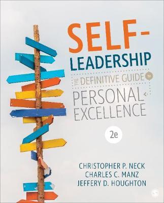 Self-Leadership: The Definitive Guide to Personal Excellence - Christopher P. Neck