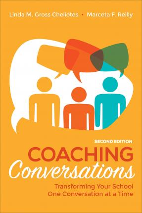 Coaching Conversations: Transforming Your School One Conversation at a Time - Linda M. Gross Cheliotes