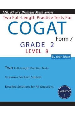 Coperta cărții 'Two Full Length Practice Tests for the CogAT Form 7 Level 8 (Grade 2): Volume 1: Workbook for the CogAT Form 7 Level 8'