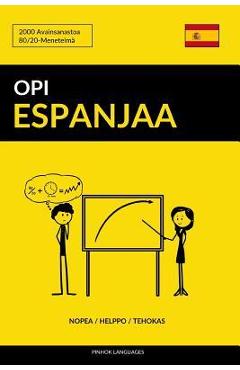 Poza produsului Opi Espanjaa - Nopea / Helppo / Tehokas: 2000 Avainsanastoa - Pinhok Languages