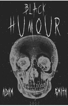 Poza produsului Black Humour: (300 adult jokes, dirty jokes, ironic jokes and a lot of funny ridiculous jokes) - Adam Smith
