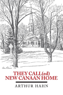 They Call(ed) New Canaan Home - Arthur Hahn