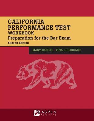 California Performance Test Workbook: Preparation for the Bar Exam - Mary Basick