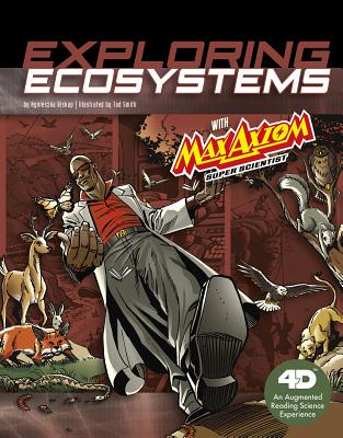 Exploring Ecosystems with Max Axiom Super Scientist: 4D an Augmented Reading Science Experience - Tod Smith