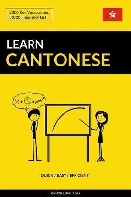 Learn Cantonese - Quick / Easy / Efficient: 2000 Key Vocabularies - Pinhok Languages
