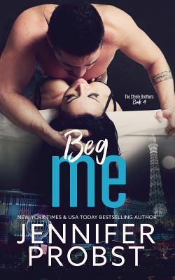 Beg Me - Jennifer Probst