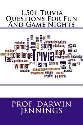1,501 Trivia Questions For Fun And Game Nights - Prof Darwin Jennings