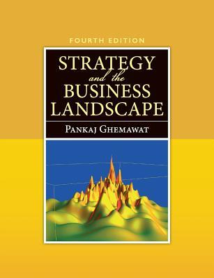 Strategy and the Business Landscape - Pankaj Ghemawat