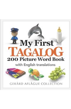 My First Tagalog 200 Picture Word Book - Mary Aflague