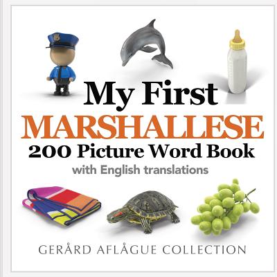 My First Marshallese 200 Picture Word Book - Mary Aflague