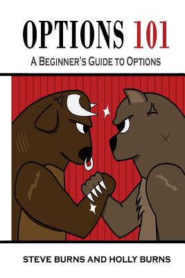 Options 101: A Beginner's Guide to Trading Options in the Stock Market - Holly Burns