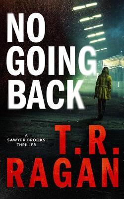 No Going Back - T. R. Ragan