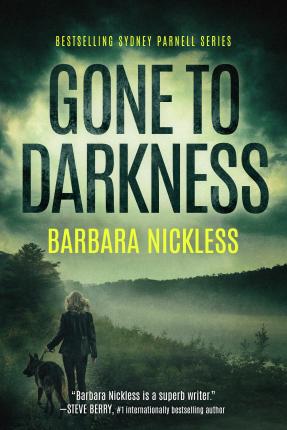 Gone to Darkness - Barbara Nickless