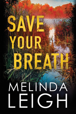 Save Your Breath - Melinda Leigh