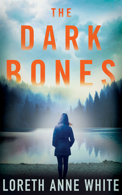 The Dark Bones - Loreth Anne White
