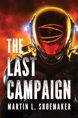 The Last Campaign - Martin L. Shoemaker