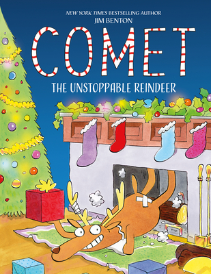 Comet the Unstoppable Reindeer - Jim Benton