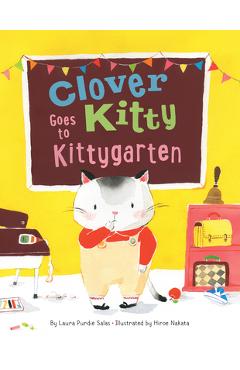 Coperta cărții 'Clover Kitty Goes to Kittygarten - Laura Purdie Salas'