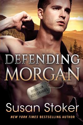 Defending Morgan - Susan Stoker