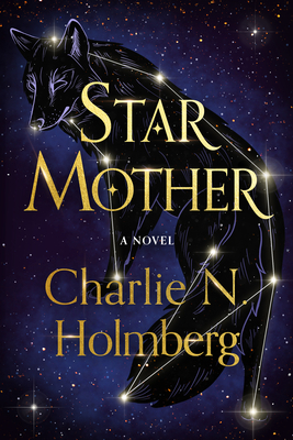 Star Mother - Charlie N. Holmberg