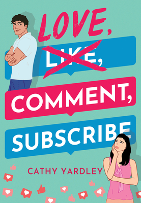 Love, Comment, Subscribe - Cathy Yardley
