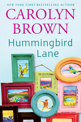 Hummingbird Lane - Carolyn Brown