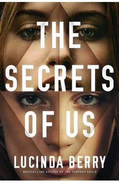 The Secrets of Us - Lucinda Berry