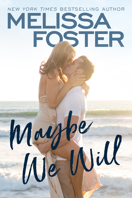 Maybe We Will - Melissa Foster