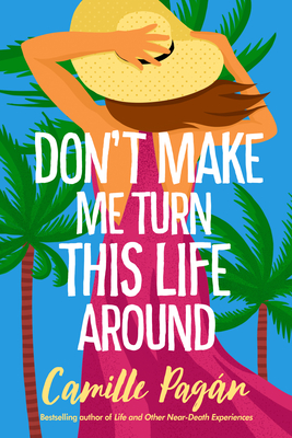 Don't Make Me Turn This Life Around - Camille Pag�n